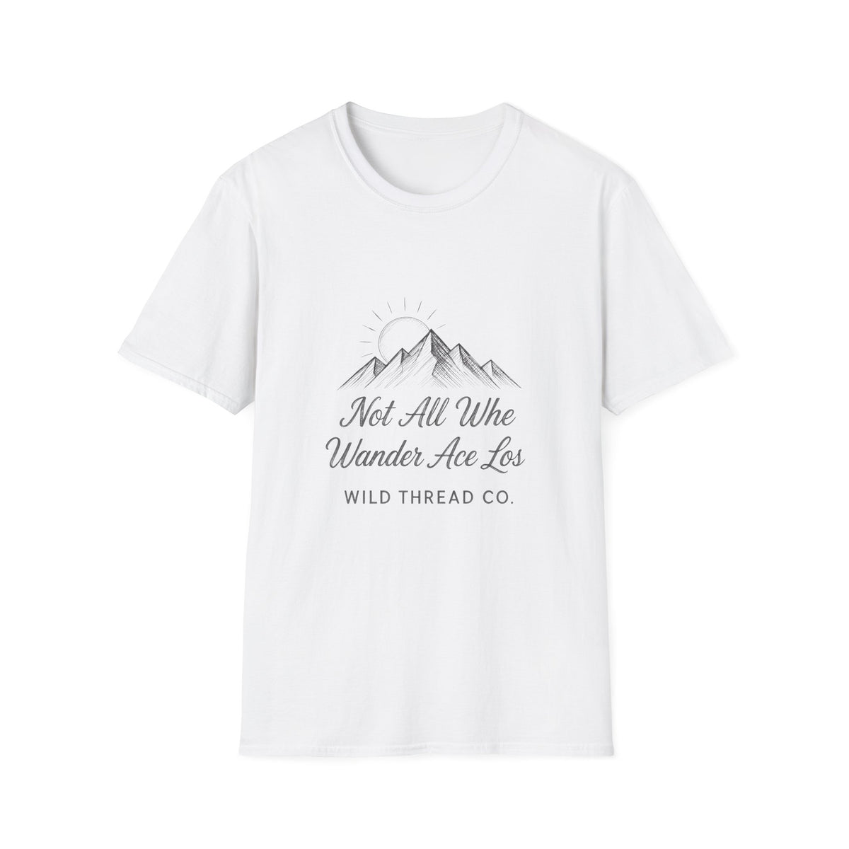Not All Who Wonder Are Lost T-Shirt