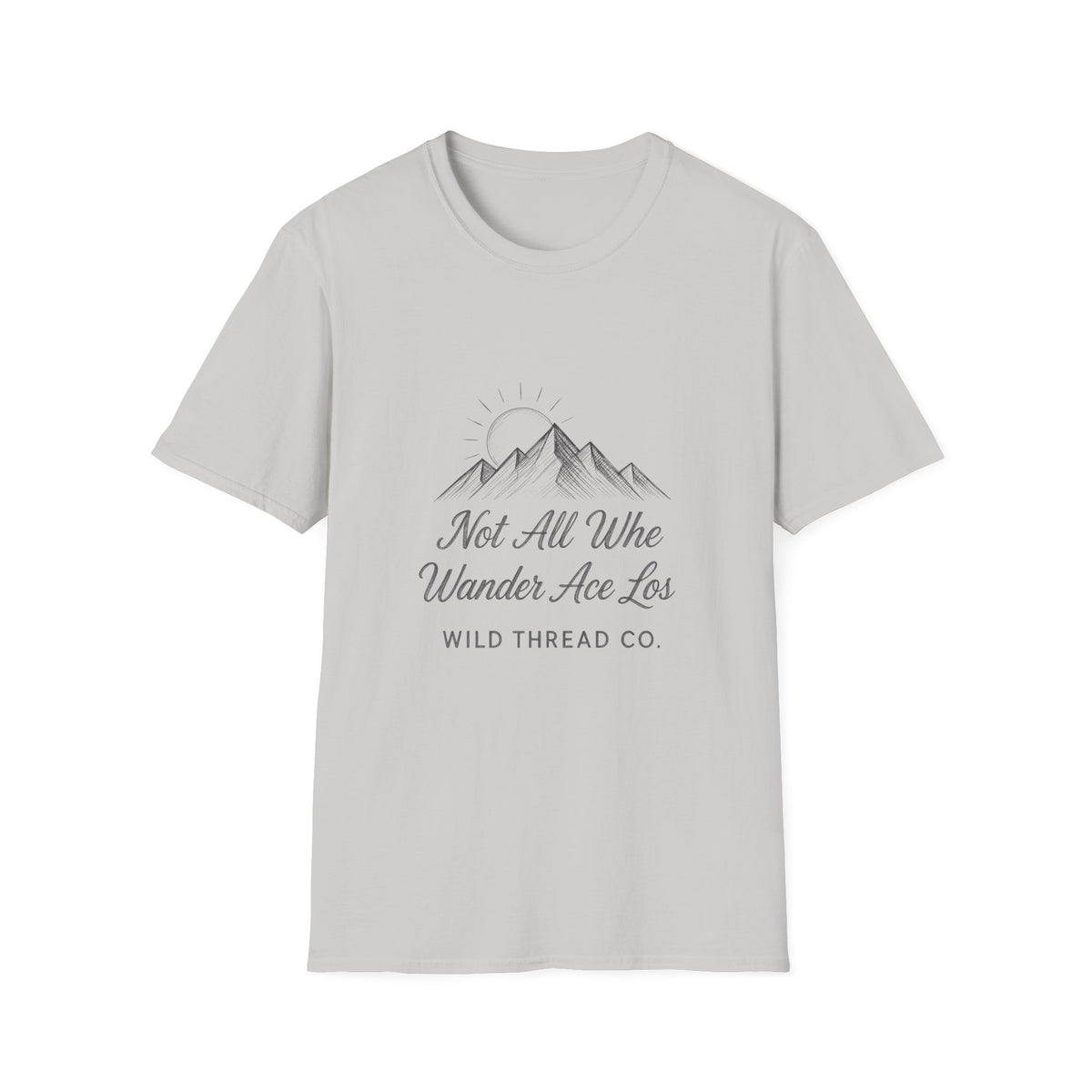 Not All Who Wonder Are Lost T-Shirt