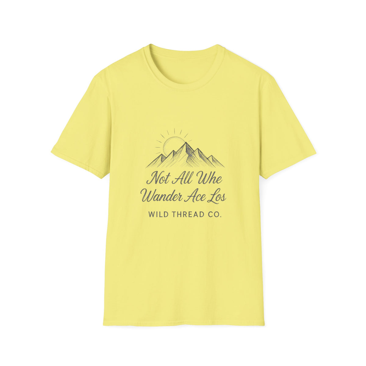 Not All Who Wonder Are Lost T-Shirt